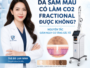 CO2 fractional cho da sẫm màu tại Bình Dương: nguyên tắc giảm nguy cơ tăng sắc tố