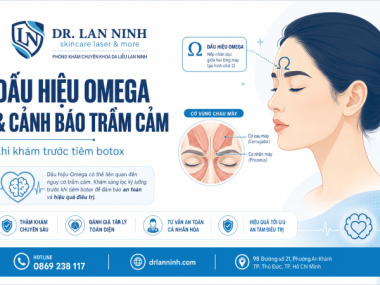 DẤU HIỆU OMEGA KHI KHÁM TRƯỚC TIÊM BOTOX VÀ CẢNH BÁO TRẦM CẢM