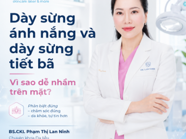 Dày sừng ánh nắng và dày sừng tiết bã ở mặt: vì sao dễ nhầm tại Bình Dương?