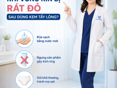 Dùng kem tẩy lông vùng kín bị rát đỏ: xử lý thế nào?