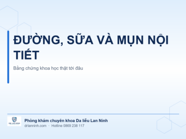 ĐƯỜNG, SỮA VÀ MỤN NỘI TIẾT: BẰNG CHỨNG TỚI ĐÂU