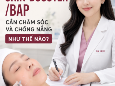 Sau tiêm skin booster/BAP chăm sóc thế nào?