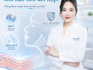 HIFU và Rejuran: khi nào nên kết hợp tại Thủ Dầu Một?