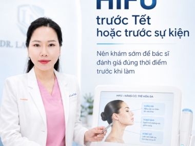 Làm HIFU trước Tết hoặc sự kiện: khám trước bao lâu?