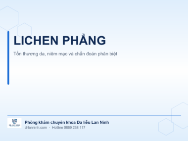 LICHEN PHẲNG: TỔN THƯƠNG DA, NIÊM MẠC VÀ CHẨN ĐOÁN PHÂN BIỆT