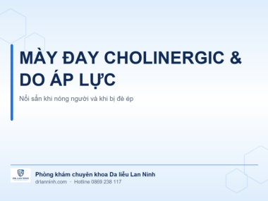 MÀY ĐAY DO ÁP LỰC VÀ MÀY ĐAY CHOLINERGIC