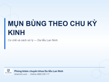 MỤN BÙNG THEO CHU KỲ KINH: CƠ CHẾ VÀ CÁCH XỬ LÝ
