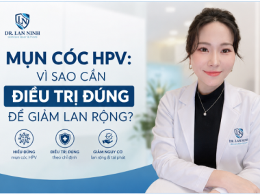 Mụn cóc HPV: điều trị đúng để giảm lan rộng