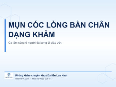 MỤN CÓC LÒNG BÀN CHÂN DẠNG KHẢM Ở NGƯỜI ĐÁ BÓNG: CA LÂM SÀNG