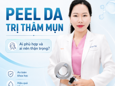 Peel da trị thâm mụn tại Thủ Dầu Một: ai phù hợp và ai nên thận trọng?