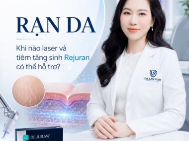 Rạn da ở Thủ Dầu Một: khi nào laser và tiêm tăng sinh Rejuran có thể hỗ trợ?