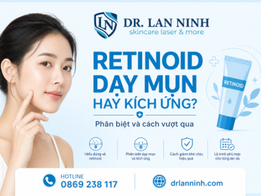 RETINOID ĐẨY MỤN HAY KÍCH ỨNG: PHÂN BIỆT VÀ CÁCH VƯỢT QUA