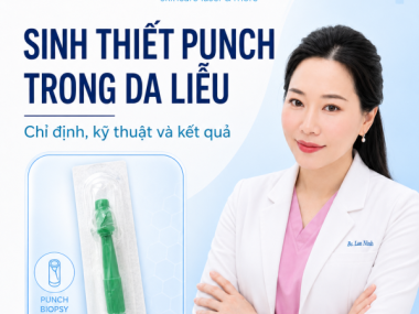 SINH THIẾT PUNCH TRONG DA LIỄU: CHỈ ĐỊNH, KỸ THUẬT VÀ KẾT QUẢ