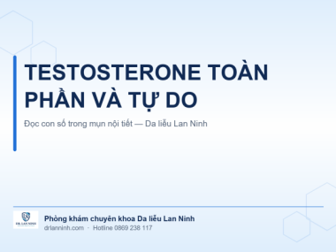 TESTOSTERONE TOÀN PHẦN VÀ TỰ DO TRONG MỤN NÓI LÊN ĐIỀU GÌ
