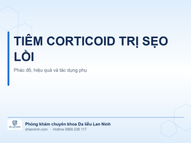 TIÊM CORTICOID NỘI TỔN THƯƠNG TRỊ SẸO LỒI: PHÁC ĐỒ VÀ TÁC DỤNG PHỤ