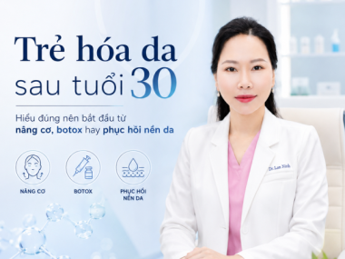 Trẻ hóa da sau tuổi 30 tại Thủ Dầu Một: nên bắt đầu từ nâng cơ, botox hay phục hồi nền da?