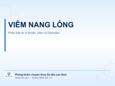 VIÊM NANG LÔNG: PHÂN BIỆT DO VI KHUẨN, NẤM VÀ DEMODEX